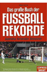 Das grosse Buch der Fussball Rekorde